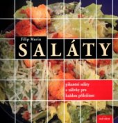 kniha Saláty [pikantní saláty a zálivky pro každou příležitost, Filip Trend 2004