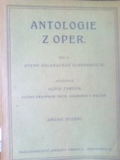 kniha Antologie z oper 1. díl, - Opery skladatelů slovan. - Obsahy zpěvoher s připojenými zprávami životopisnými o skladatelích., Proudy 1922