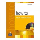 kniha How to Teach Pronunciation with audio CD, Pearson Longman 2011