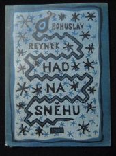 kniha Had na sněhu, B. Reynek 1924