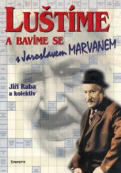 kniha Luštíme a bavíme se s Jaroslavem Marvanem, Eminent 2001