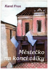 kniha Městečko na konci války, Středisko západočeských spisovatelů 1997