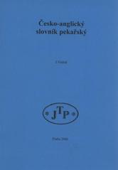 kniha Česko-anglický slovník pekařský, JTP 2006