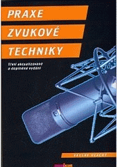 kniha Praxe zvukové techniky, Muzikus 2008