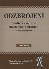 kniha Odzbrojení prostředek k zajištění mezinárodní bezpečnosti, Aleš Čeněk 2008