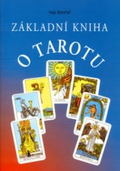 kniha Základní kniha o Tarotu, Rybka Publishers 1994