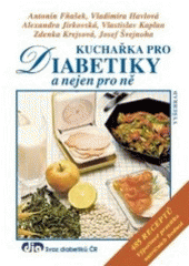 kniha Kuchařka pro diabetiky a nejen pro ně 485 receptů, Vyšehrad 2006