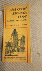 kniha Jižní Čechy: letoviska, lázně s adresami letních bytů, Hospodářský Obzor Jihočeský 1931