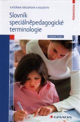 kniha Slovník speciálněpedagogické terminologie Vybrané pojmy, Grada 2016