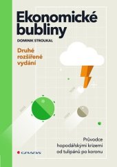 kniha Ekonomické bubliny Průvodce hospodářskými krizemi od tulipánů po koronu - druhé rozšířené vydání, Grada 2021