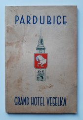 kniha Pardubice Grand Hotel Veselka, Grand Hotel Veselka 1930