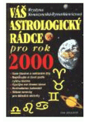 kniha Váš astrologický rádce pro rok 2000, Ivo Železný 1999