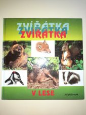 kniha Zvířátka v lese, Aventinum 2000