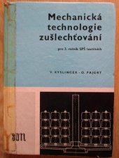 kniha Mechanická technologie zušlechťování pro 3. ročník středních průmyslových škol textilních, SNTL 1975