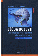 kniha Léčba bolesti Současné přístupy k léčbě bolesti a bolestivých syndromů, Maxdorf 2022