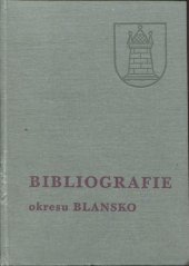 kniha Bibliografie okresu Blansko, Muzejní a vlastivědná společnost 1987