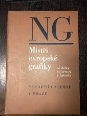 kniha Mistři evropské grafiky ze sbírky univerzity v Lutychu (odkaz Adriena Witterta) Katalog výstavy, Praha 1977, Národní galerie  1977