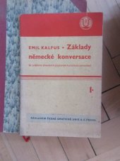 kniha Základy německé konversace Díl prvý se zvláštním zřetelem k jazykovým kursům a k samoučení., Česká grafická Unie 1937