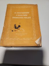 kniha Za zhospodárnění a zkvalitnění organických povlaků Sborník přednášek z konf. pracovníků z oboru povrchových úprav nátěrovými hmotami konané ve dnech 21. a 22. dubna 1955 v Praze, Práce 1956