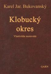 kniha Klobucký okres Vlastivěda moravská II. Místopis Moravy I. Brněnský kraj, Garn 2007