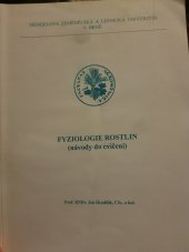 kniha Fyziologie rostlin (návody do cvičení), Mendelova zemědělská a lesnická univerzita 1998