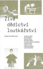 kniha Živé dědictví loutkářství, Akademie múzických umění v Praze 2013