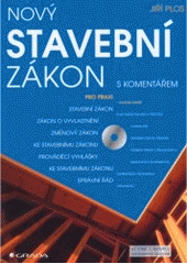 kniha Nový stavební zákon s komentářem pro praxi, Grada 2007