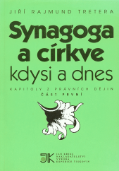 kniha Synagoga a církve kdysi a dnes Část 1 kapitoly z právních dějin., Jan Krigl 1994