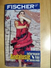 kniha Andalusie informace & tipy na dovolenou, Vydavatelství Fischer 1998