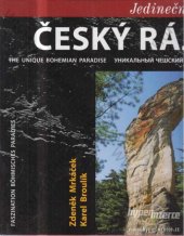 kniha Jedinečný Český ráj = The Unique Bohemian Paradise = Unikalnyj Češskij raj, Martina Kohoutová 2010