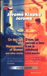 kniha On the care and management of women and other stories = O tom, jak pečovat o ženy a jak je zvládnout a jiné povídky, Garamond 2005
