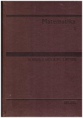 kniha Matematika I vysokoškolská učebnice, Státní nakladatelství technické literatury 1965