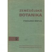 kniha Zemědělská botanika 2. [Díl], - Fyziologie rostlin - učebnice pro vys. školy zeměd., SZN 1962