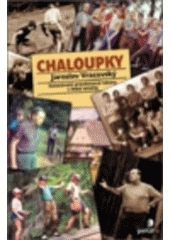 kniha Chaloupky salesiánské prázdninové tábory v době totality, Portál 2002