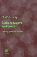 kniha Česká rozvojová spolupráce diskurzy, praktiky, rozpory, Sociologické nakladatelství (SLON) 2010