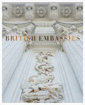 kniha British Embassies Their Diplomatic and Architectural History, Quarto Publishing Plc 2017