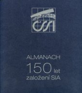 kniha Almanach 150 let založení SIA, ČKAIT 2015