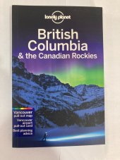 kniha British Columbia & the Canadian Rockies - Lonely Planet, Lonely Planet 2020