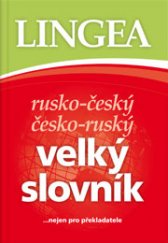 kniha Rusko-český, česko-ruský velký slovník, Lingea 2009