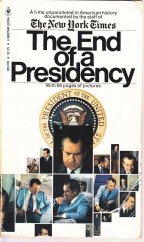 kniha The end of a presidency The authoritative account of a momentous time in the history of the United States, Bantam Books 1974