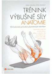 kniha Trénink výbušné síly Anatomie, CPress 2019