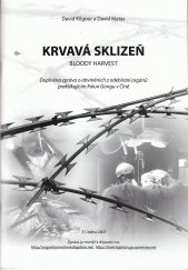 kniha Krvavá sklizeň = Bloody harvest : doplněná zpráva o obviněních z odebírání orgánů praktikujícím Falun Gongu v Číně, s.n. 2007