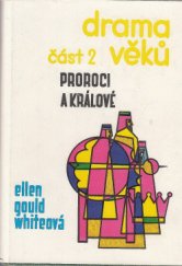 kniha Drama věků. Část druhá, - Proroci a králové, Advent-Orion 1993