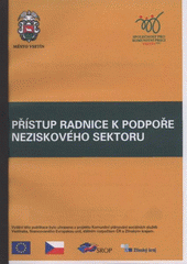 kniha Přístup radnice k podpoře neziskového sektoru, Společnost pro komunitní práci Vsetín 2006