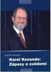 kniha Karel Kovanda: Zápasy o svědomí, Jagello 2000 2011