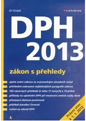 kniha DPH 2013 zákon s přehledy, Grada 2013