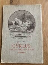 kniha Cyklus dvanácti obrazů ze života lidského s úvodem Viléma Škvora [vydáno na pamět lidského přátelství], Josef Pošva 1939