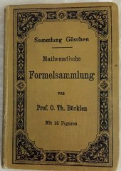 kniha Mathematische Formelsammlung mit 18 Figuren, G.J.Göschen´sche Verlagshandlung 1901