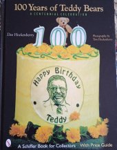 kniha 100 years od Teddy Bears, Schiffer Publishing Ltd 2002