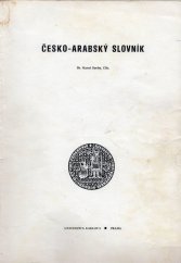 kniha Česko-arabský slovník Určeno pro posl. stud. středisek UK [Univerzita Karlova], SPN 1977